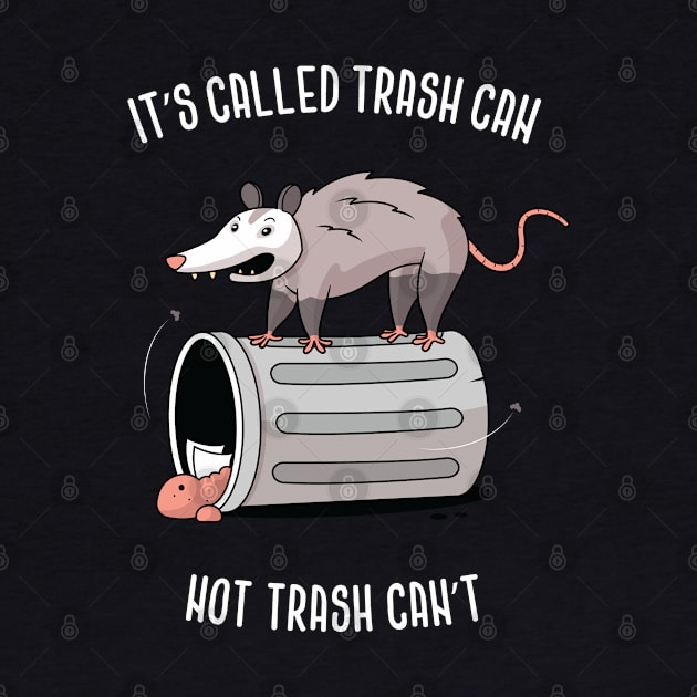 It's Called Trash Can, Not Trash Can't by zoljo